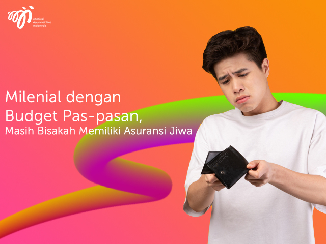 Milenial dengan Budget Pas-pasan, Masih Bisakah Memiliki Asuransi Jiwa